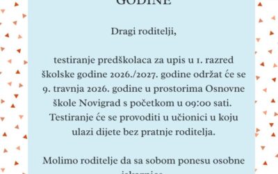 TESTIRANJE SPREMNOSTI DJETETA ZA UPIS U PRVI RAZRED ŠKOLSKE GODINE 2026./2027.
